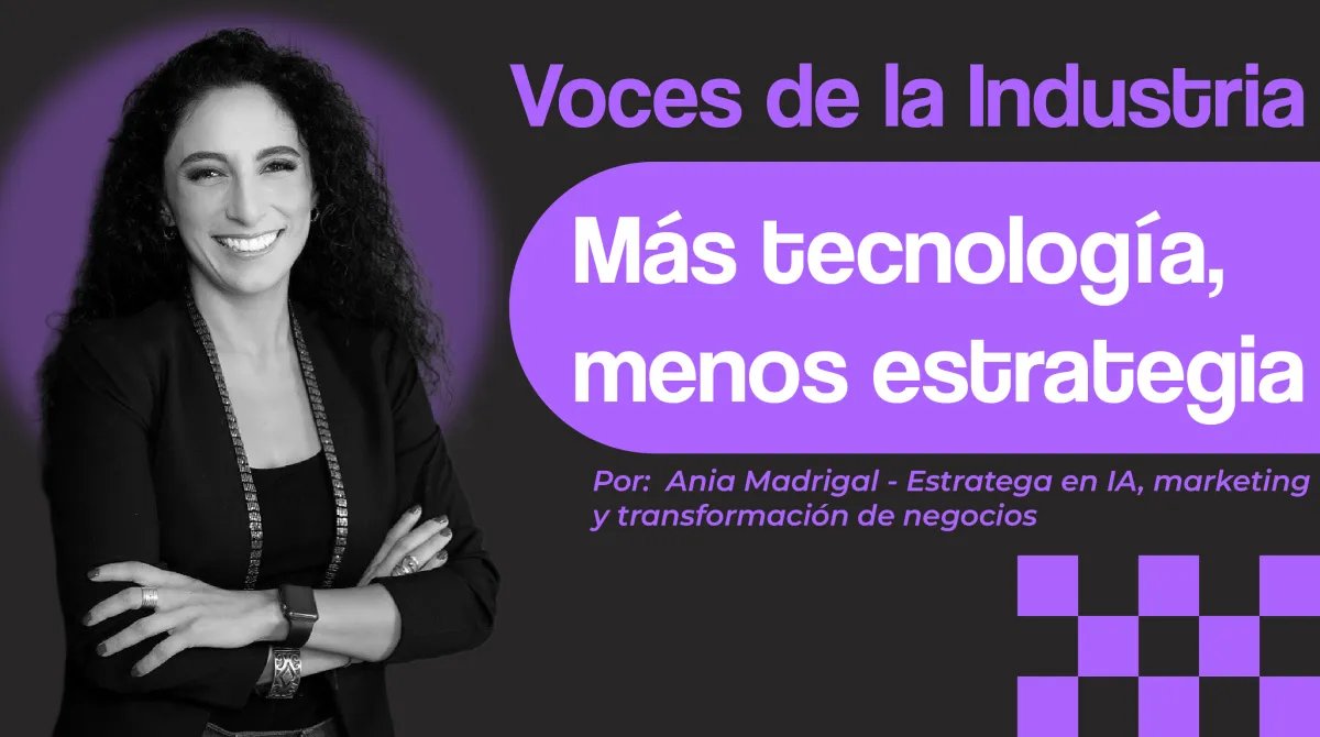 Más tecnología, menos estrategia: La IA está exponiendo la fragilidad del marketing en la región. Imagen: Adtech.