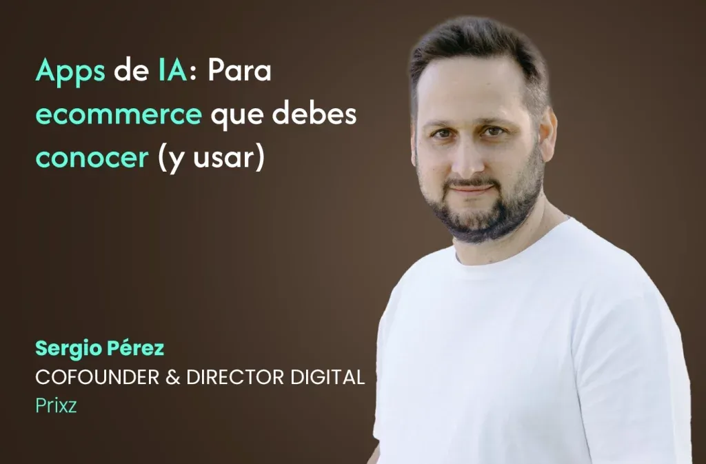 Apps de IA para ecommerce que debes conocer (y usar) Imagen destacada de la publicación