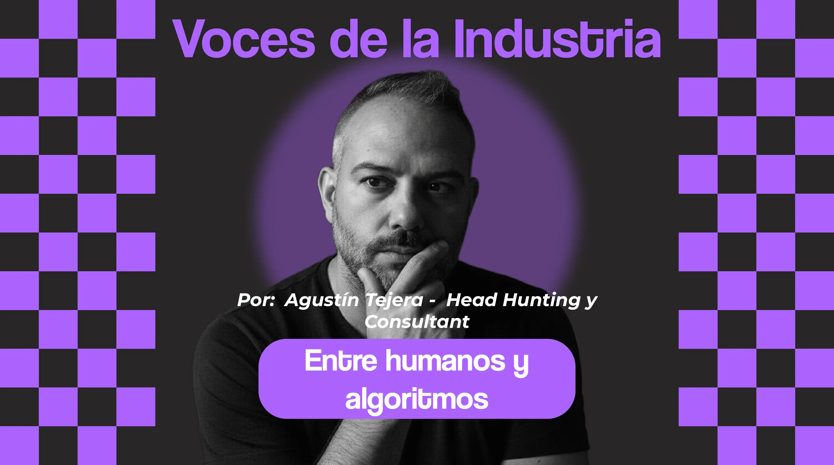 Entre humanos y algoritmos: el nuevo campo de batalla del talento Imagen de la publicación